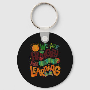 We Are Hungry For Learning Teacher First Day Ck To Keychain