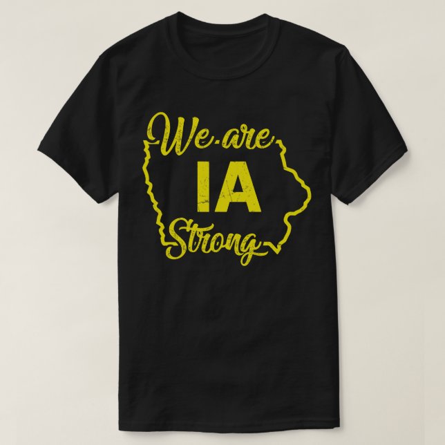 We Are IA Strong T-Shirt (Design Front)