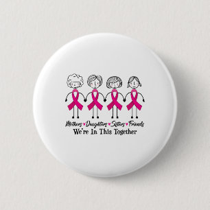 We Are In Together Family Friends Breast Cancer Aw 2 Inch Round Button