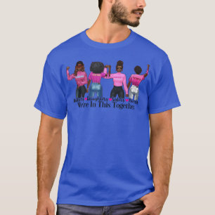 We Are In Together Family Friends Breast Cancer Aw T-Shirt