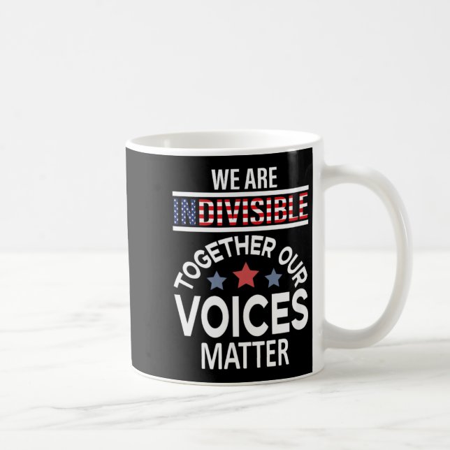 We Are Indivisible Together Our Voices Coffee Mug (Right)