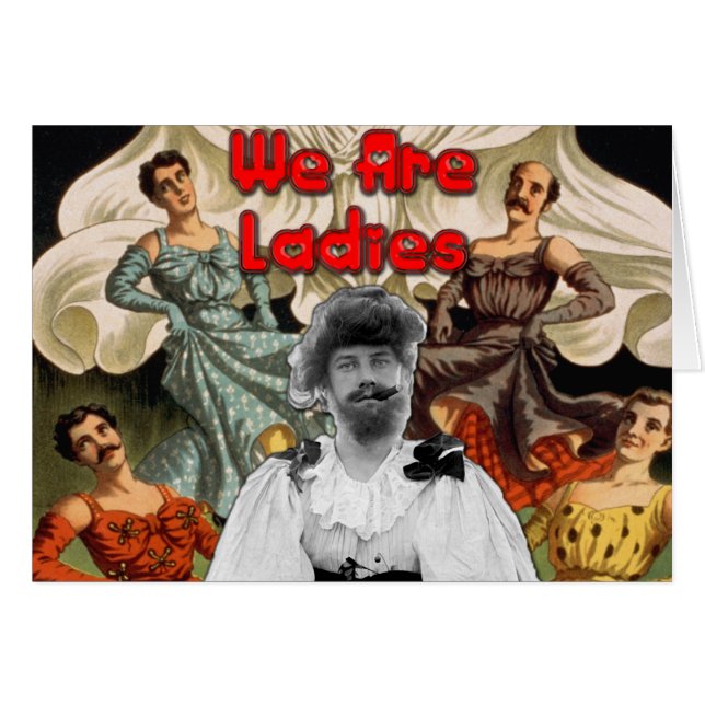 We Are Ladies - Greeting/Note Card (Front Horizontal)