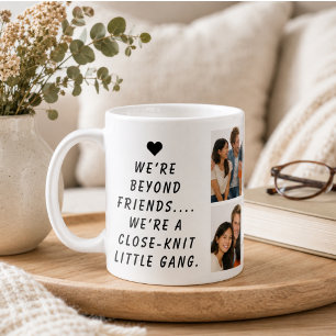 We Are Like a Really Small Gang Funny Friendship Coffee Mug