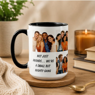 We Are Like a Really Small Gang Funny Friendship Mug