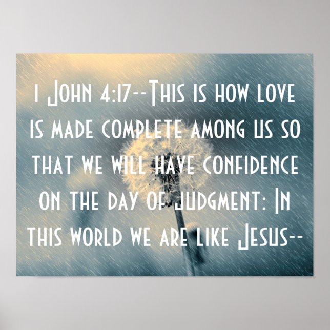 We are like Jesus bible verse 1 John 4:17 Poster (Front)