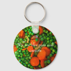 We Are Like Peas and Carrots Keychain
