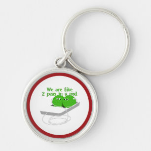 We are Like Two Peas in a Pod Keychain