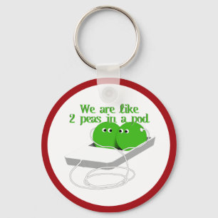 We are Like Two Peas in a Pod Keychain