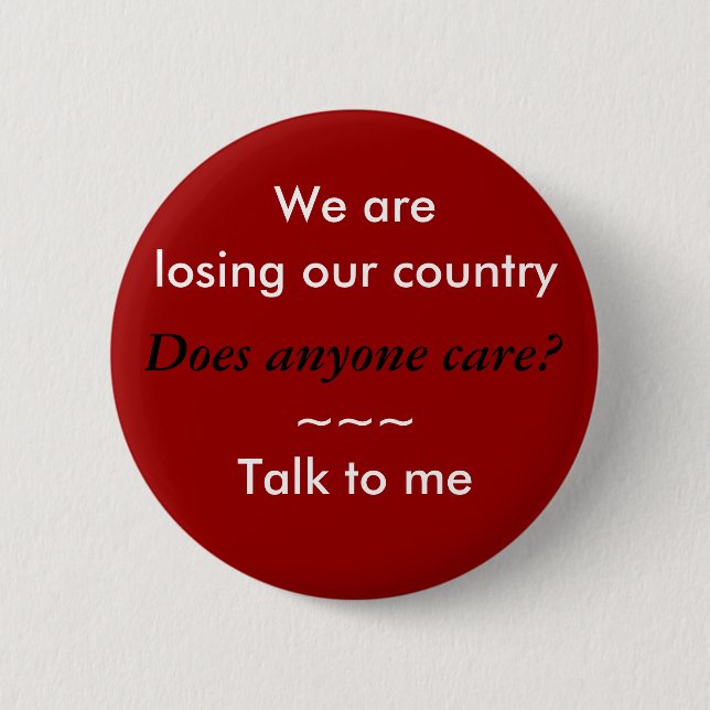We are losing our country 2 inch round button (Front)