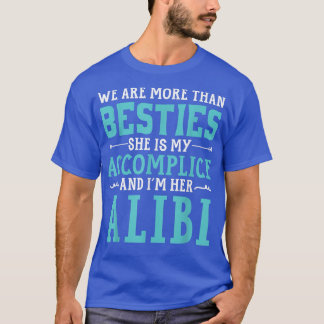 We Are More Than Besties Best Friend Forever BFF F T-Shirt
