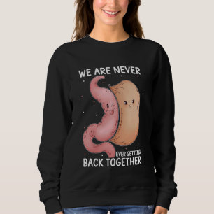 We Are Never Ever Getting Back Together Bariatric Sweatshirt