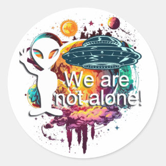 We are not Alone Space Alien Classic Round Sticker