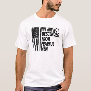 We are not descended from fearful men Betsy USA T-Shirt