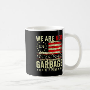 We Are Not Garbyge Vote Trump 2025 American Flag Coffee Mug