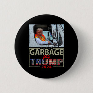 We Are Not Garbyge Vote Trump For President 2025 T 2 Inch Round Button