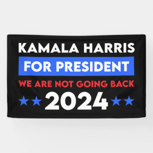 We Are Not Going Back Kamala Harris For President Banner