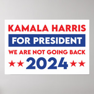 We Are Not Going Back Kamala Harris For President Poster