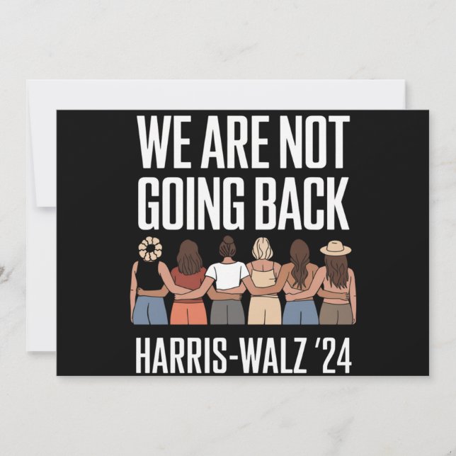 We Are Not Going Back Kamala Harris Waltz 24  Invitation (Front)