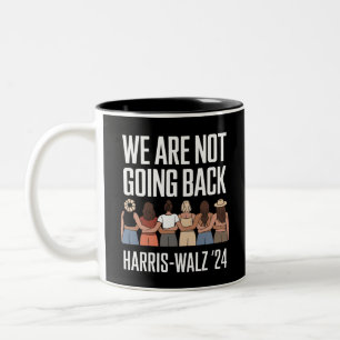 We Are Not Going Back Kamala Harris Waltz 24  Two-Tone Coffee Mug