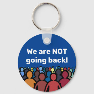 We are NOT going back  Keychain