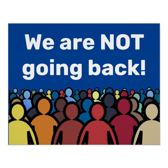 We are NOT going back Poster (Front)