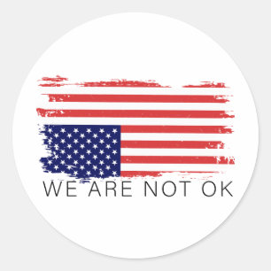 We Are Not Ok Inverted Us Flag Classic Round Sticker