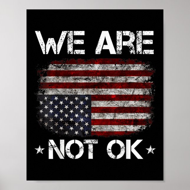 We Are Not Ok Shirt We Are Not Okay Flag Upside Do Poster (Front)