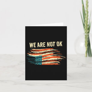 We Are Not Ok Upside Down Flag American Vintage Po Card