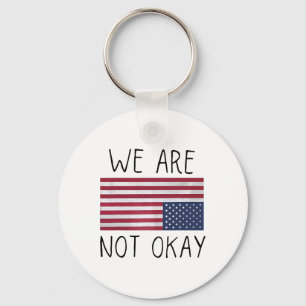 We Are Not Ok Usa Flag Upside Down Patriotic Sayin Keychain