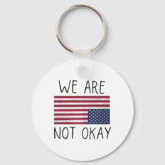 We Are Not Ok Usa Flag Upside Down Patriotic Sayin Keychain