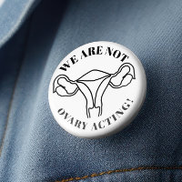 We are not ovary acting - reproductive rights