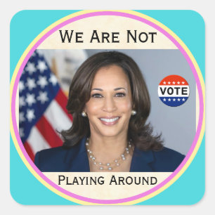 We Are Not Playing Around Sticker
