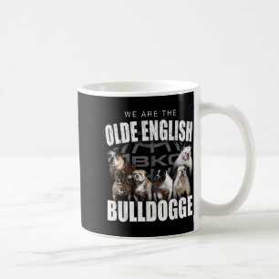 We Are Olde English Bulldogge Funny Dog Lover Sayi Coffee Mug