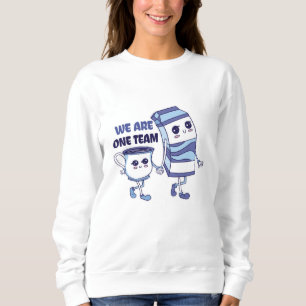 We are one Team Sweatshirt