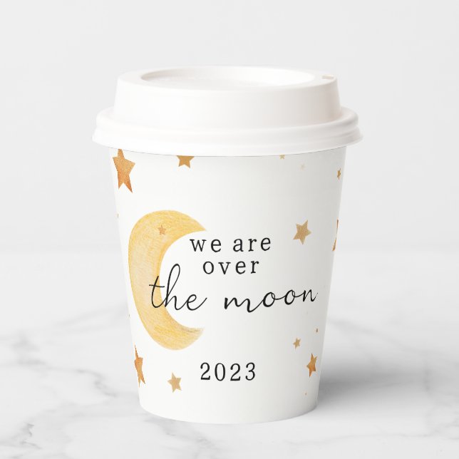 “We are over the moon” baby shower paper cup (Front)