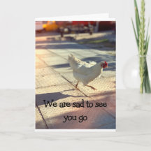 We are sad to see you go