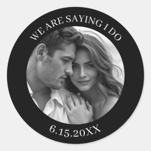 We are Saying I Do   Wedding Save the Date Classic Round Sticker