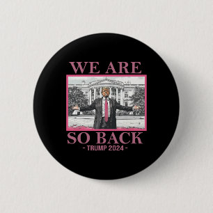 We Are So Byck Trump 2024 2 Inch Round Button