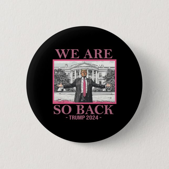 We Are So Byck Trump 2024  2 Inch Round Button (Front)