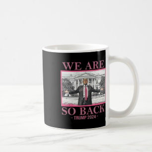 We Are So Byck Trump 2025 Coffee Mug