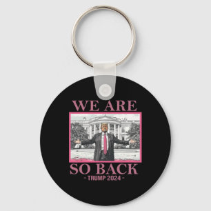 We Are So Byck Trump 2025 Keychain