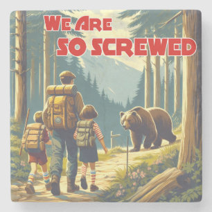 We Are So Screwed Bear Hiking Stone Coaster