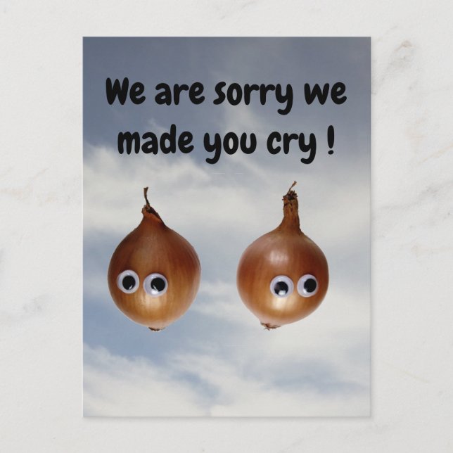 We are sorry we made you cry! postcard (Front)