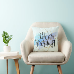 We Are Stardust Throw Pillow