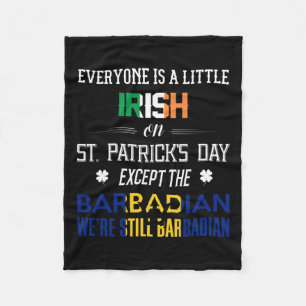 We Are Still Barbadian On St Patrick's Day Barbado Fleece Blanket