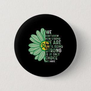 We Are Strong- Bile Duct Cancer Awareness Supporte 2 Inch Round Button