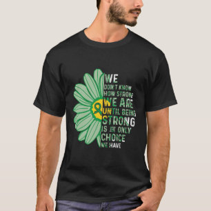 We Are Strong- Bile Duct Cancer Awareness Supporte T-Shirt