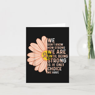We Are Strong- Endometrial Cancer Awareness Suppor Card