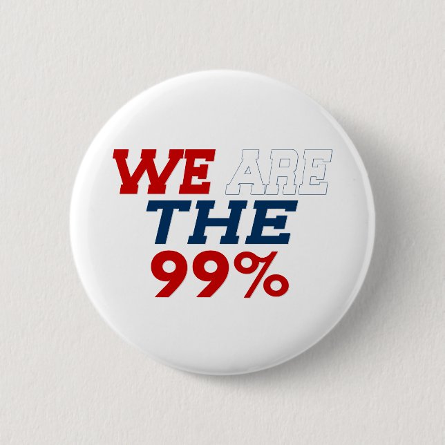 WE ARE THE 99% 2 INCH ROUND BUTTON (Front)