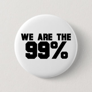 WE ARE THE 99% 2 INCH ROUND BUTTON